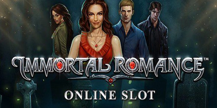 Tips Jitu Memilih Game Slot Immortal Romance Yang Gacor