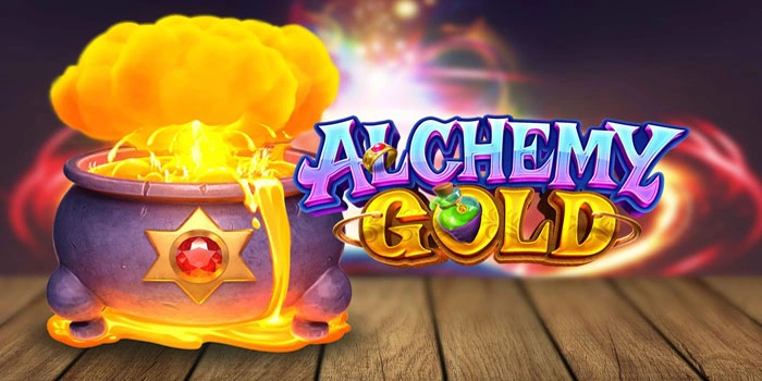 Tips Emas Raih Jackpot di Slot Alchemy Gold

