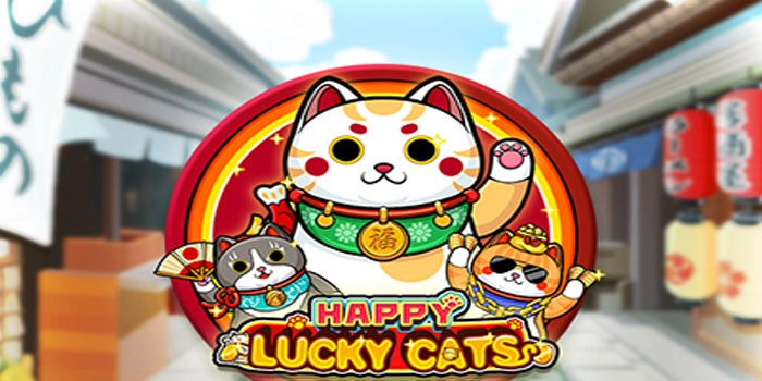 Peluang Jackpot Dengan Kucing di Slot Happy Lucky Cats