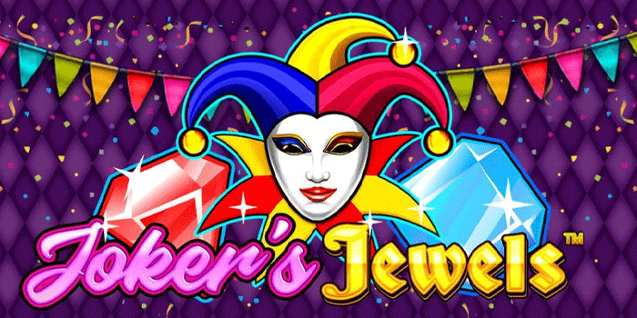 Pola Ampuh Joker Jewels Untuk Mendapatkan Jackpot Besar