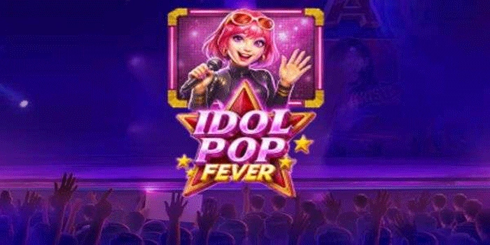 Rahasia Pola Gacor Slot Idol Pop Fever Untuk Pemula