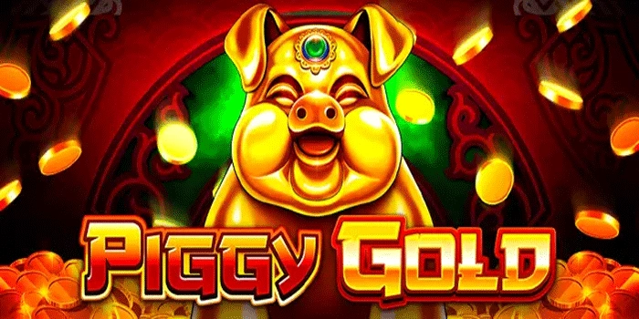Tips Pola Slot Piggy Gold Untuk Analisis Agar Jackpot