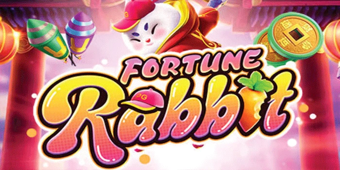 Cara Membaca Pola Permainan Slot Fortune Rabbit Agar Maxwin